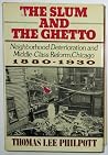 The Slum and the Ghetto: Housing Reform and Neighborhood Work in Chicago, 1880-1930 (Urban Life in America) The Slum and the Ghetto: Housing Reform and Neighborhood Work in Chicago, 1880-1930 (Urban Life in America)