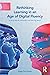 Rethinking Learning in an Age of Digital Fluency: Is being digitally tethered a new learning nexus? (Current Debates in Educational Psychology) by Maggi Savin-Baden (16-Mar-2015) Paperback
