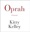Oprah by Kitty Kelley