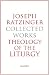 Joseph Ratzinger: Collected Works - Theology of the Liturgy by Ratzinger, Joseph (2014) Hardcover