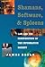 Shamans, Software and Spleens : Law and the Construction of the Information Society by Boyle, James (1997) Paperback
