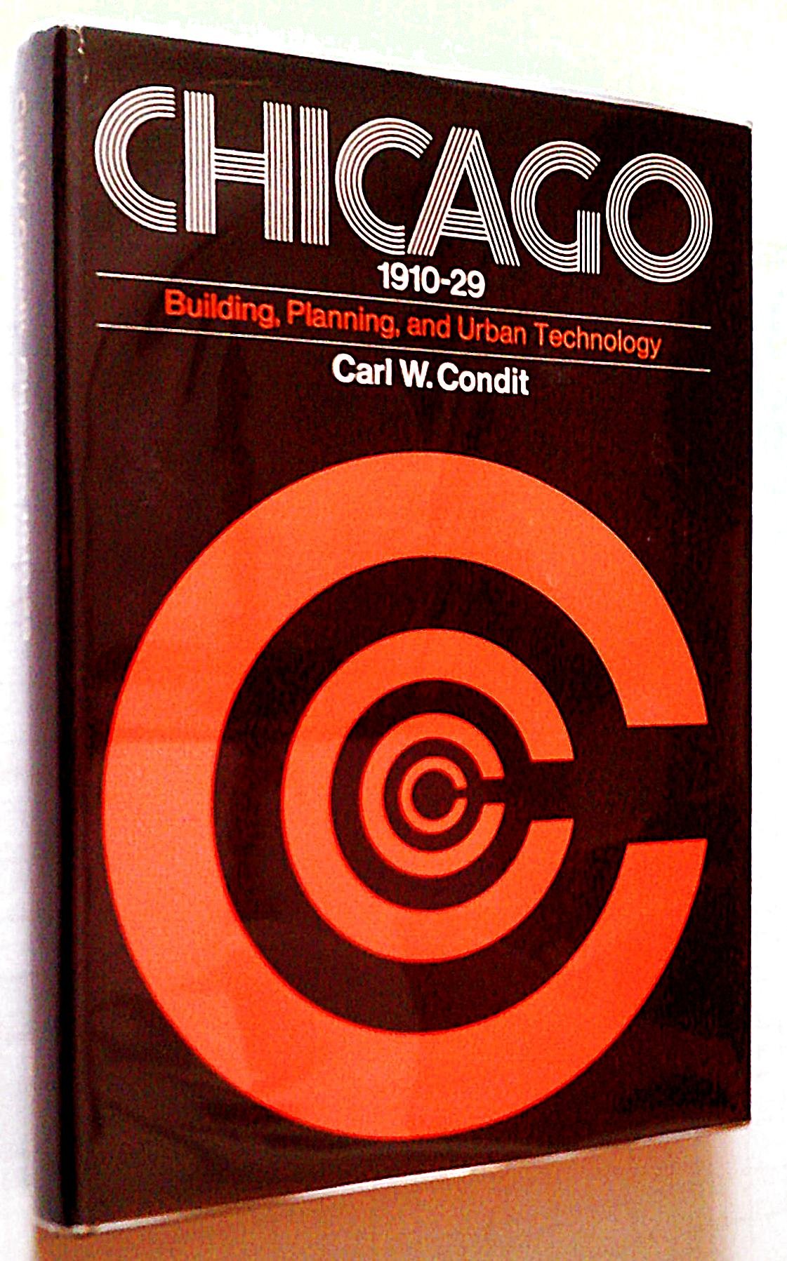 Chicago, 1910-29: Building, planning, and urban technology (Hardcover)
