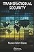 By Marie-Helen Maras Transnational Security (1st First Edition) [Hardcover]