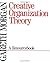 Creative Organization Theory: A Resourcebook ( Paperback ) by Morgan, Gareth published by Sage Publications, Inc
