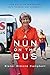 A Nun on the Bus: How All of Us Can Create Hope, Change, and Community by Sister Simone Campbell (2015-04-07)