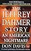 [The Jeffrey Dahmer Story: An American Nightmare (St. Martin's True Crime Library)] [Author: Davis, Don] [December, 2003]