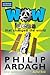Wow! Ideas that changed the world by Philip Ardagh (1-Jun-2007) Paperback