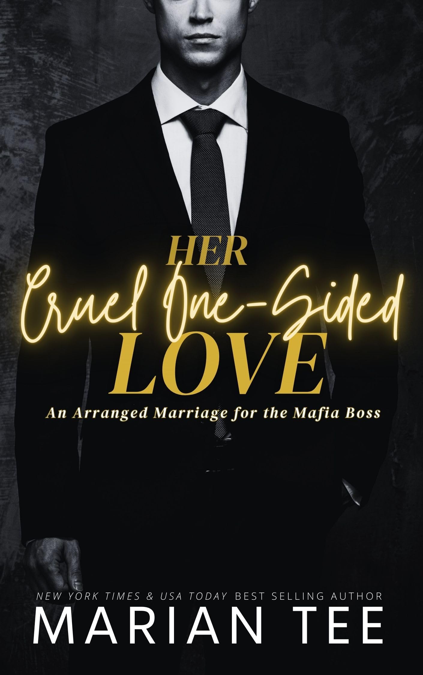 Her Cruel One-Sided Love (An Arranged Marriage for the Mafia Boss #2)