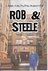 ROB & STEELE ROB & STEELE