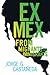 Ex Mex: From Migrants to Immigrants by Jorge G. Castaneda (2009-07-14)