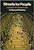 Streets for People: A Primer for Americans by Bernard Rudofsky (1969-03-01)