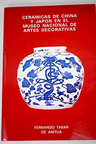 Museo Nacional de Artes Decorativas, cerámicas de China y Japón (Paperback)