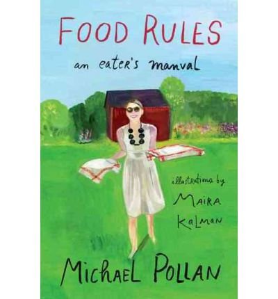 Food Rules: An Eater's Manual