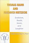 Thomas Mann and Friedrich Nietzsche by Caroline Joan S. Picart
