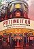 Putting It On: The West End Theatre of Michael Codron 1st edition by Codron, Michael, Strachan, Alan (2011) Hardcover