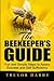 The Beekeeper's Guide: Fun and Simple Steps to Apiary Success and Self Sufficiency by Trevor Darby (2014-09-16)