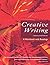 Creative Writing: A Workbook with Readings by Linda Anderson (2005-12-06)