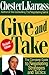 Give and Take Revised Edition: The Complete Guide to Negotiating Strategies and Tactics by Chester L. Karrass (20-Mar-2011) Paperback