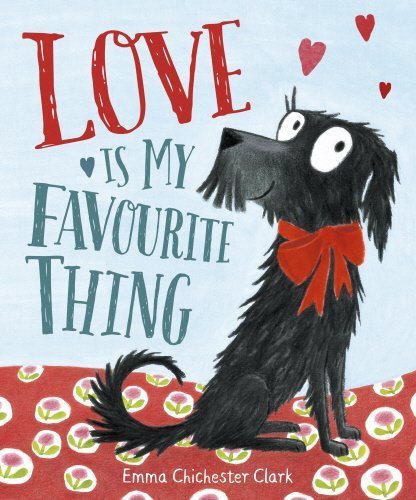 Love Is My Favourite Thing (Hardcover)