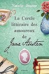 Le Cercle littéraire des amoureux de Jane Austen by Natalie Jenner