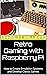 Retro Gaming with Raspberry Pi: How to Create Emulation Systems and Develop Classic Games (Pi Innovators: Unleashing Creativity with Raspberry Pi)