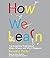 By Benedict Carey How We Learn: The Surprising Truth About When, Where, and Why It Happens (Unabridged) [Audio CD]