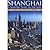 Shanghai: A Shining Pearl in the East (Chinese-english-french-japanese)