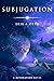 Subjugation (Detonation # 3)