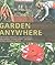Garden Anywhere by Alys Fowler(2013-09-17)