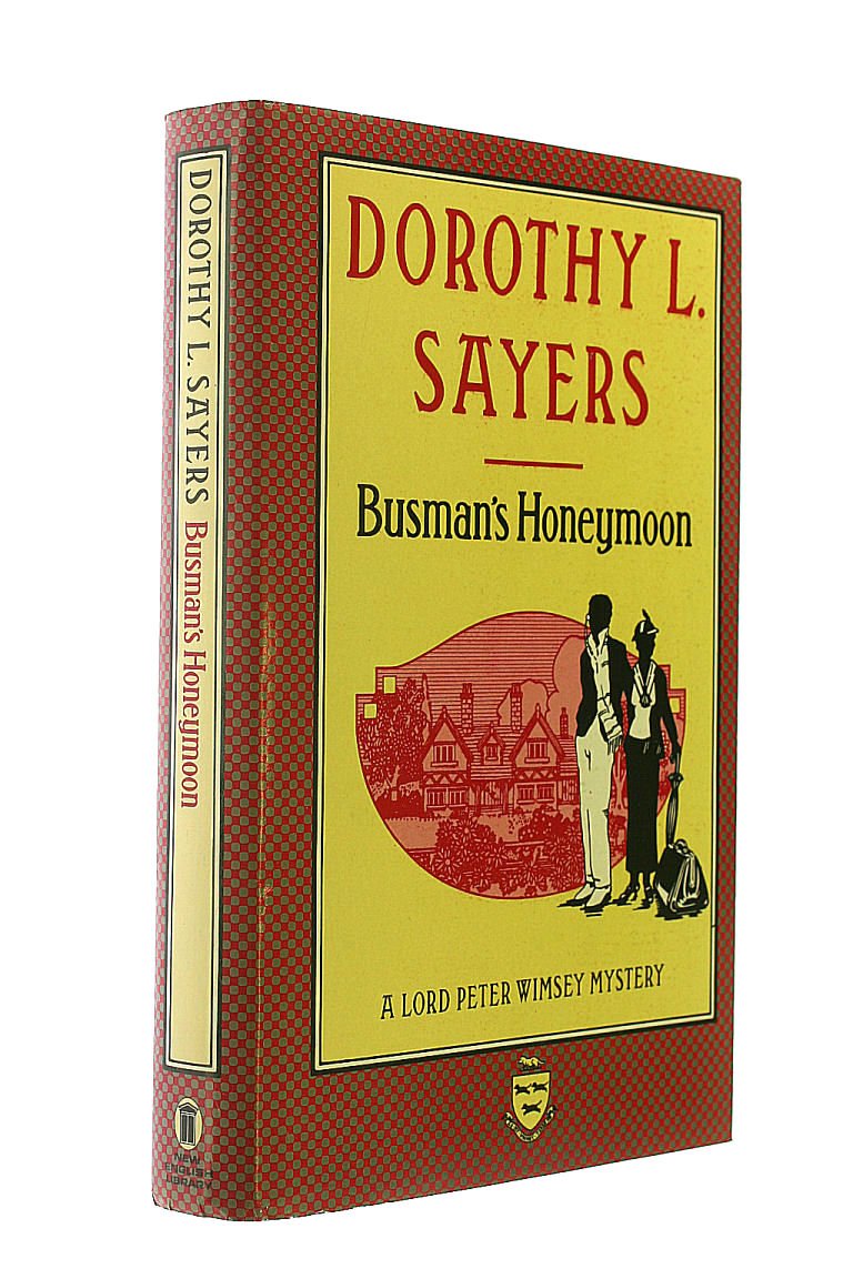 Busman's Honeymoon: A Love Story with Detective Interruptions