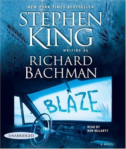 Blaze: A Novel by Richard Bachman