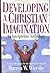 Developing a Christian Imagination: An Interpretative Anthology