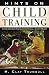 Hints on Child Training( A Book That's Been Helping Parents Like Your...for More Than 100 Years)[HINTS ON CHILD TRAINING][Paperback]