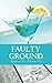 Faulty Ground