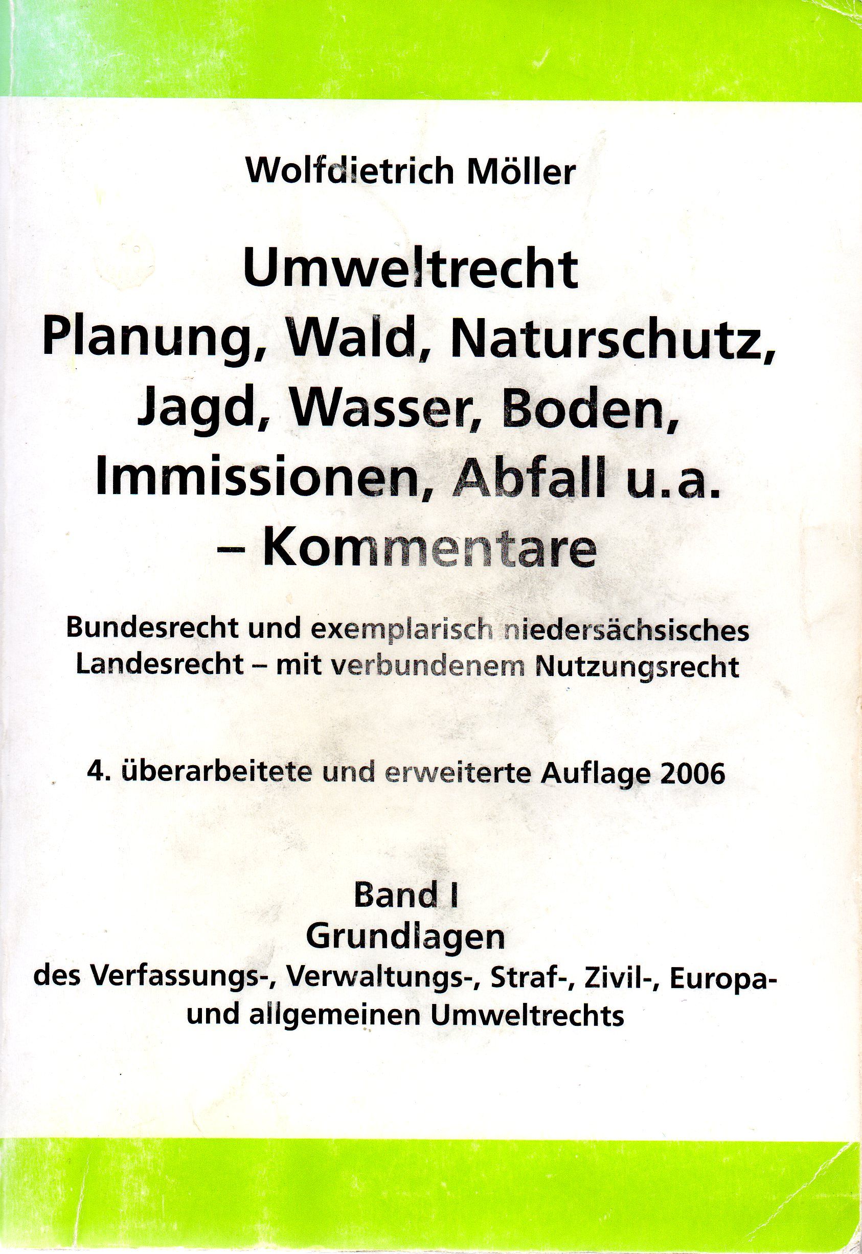 Umweltrecht - Planung, Wald, Naturschutz, Jagd, Wasser, Boden, Immissionen, Abfall u.a. - Kommentare / 1, Grundlagen des Verfassungs-, Verwaltungs-, Straf-, Zivil-, Europa- und allgemeinen Umweltrechts (Paperback)
