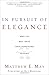 In Pursuit of Elegance: Why the Best Ideas Have Something Missing By Matthew E. May