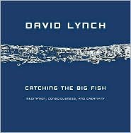 Catching the Big Fish: Meditation, Consciousness, and Creativity
