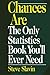 Chances Are: The Only Statistic Book You'll Ever Need by Slavin, Steve (1998) Paperback