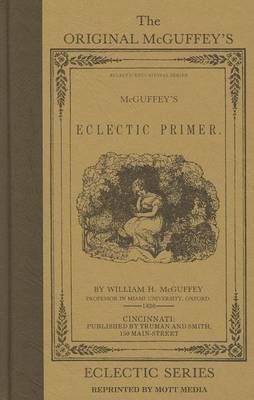 [(The Original McGuffey's Eclectic Primer)] [By (author) William H. McGuffey] published on (August, 1982)