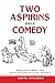 Two Aspirins and a Comedy by Metta Spencer