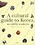 A Cultural Guide to Korea a...