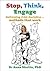 Stop, Think, Engage : Rethi...