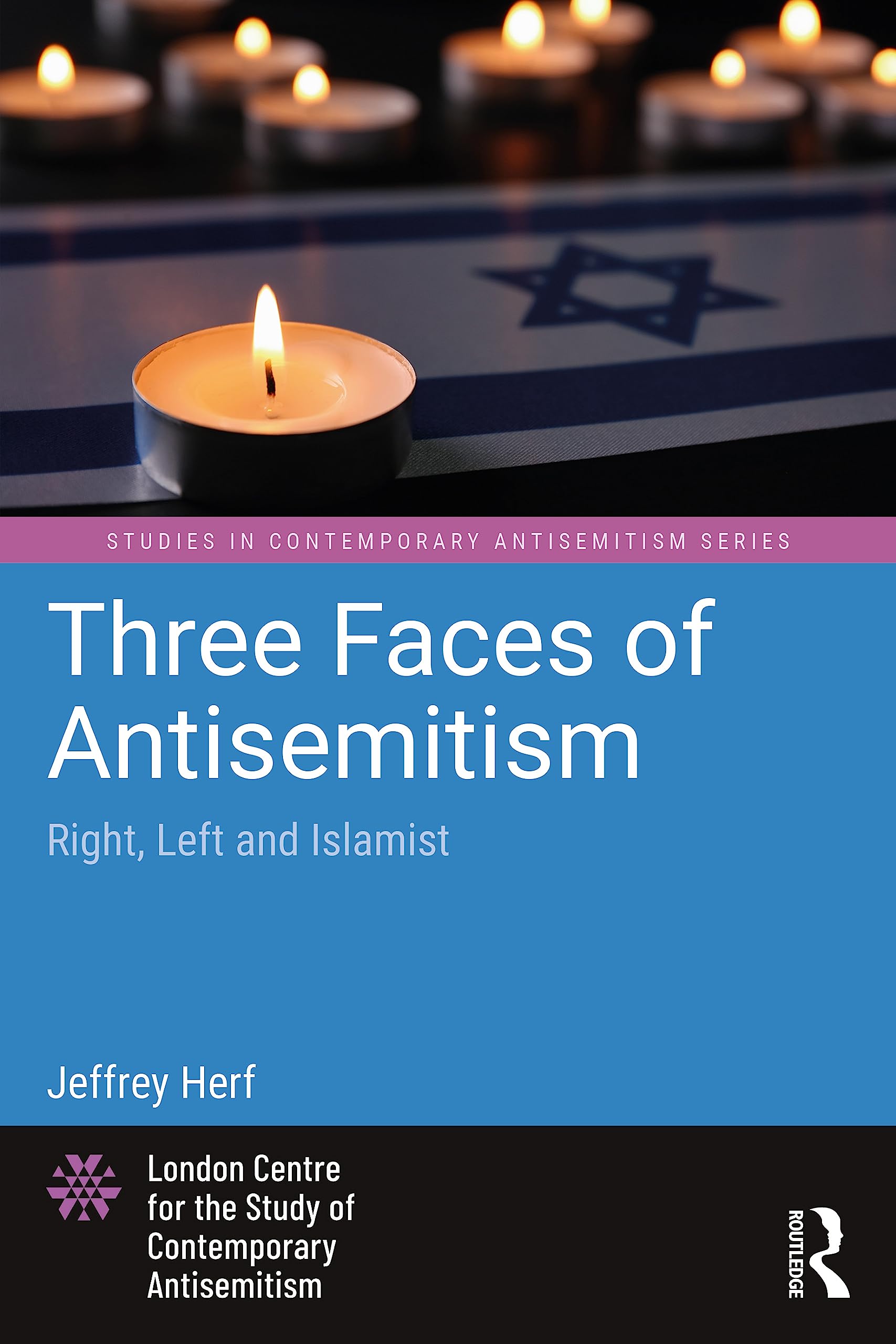 Three Faces of Antisemitism (Studies in Contemporary Antisemitism)
