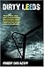 Dirty Leeds by Robert Endeacott (24-Sep-2009) Paperback