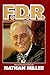 F.D.R. : An Intimate History by Nathan Miller (1991-01-01)
