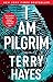 [I Am Pilgrim by Terry Hayes