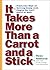 It Takes More Than A Carrot And A Stick by Wess Roberts (2001-08-03)