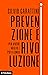 Prevenzione è rivoluzione by Silvio Garattini