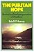 The Puritan Hope: Revival and the Interpretation of Prophecy by Murray, Iain H. (1985) Paperback