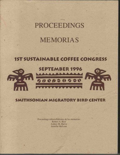 Proceedings Memorias - 1st Sustainable Coffee Congress September 1996 (Paperback)